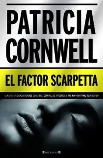 El factor scarpetta (doctora kay scarpetta 17)