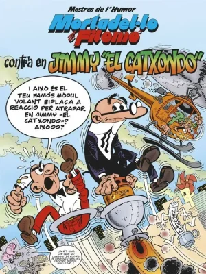 Mortadel·lo i filemó. contra en jimmy «el catxondo» (mestres de l'humor 38)