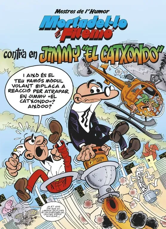 Mortadel·lo i filemó. contra en jimmy «el catxondo» (mestres de l'humor 38)