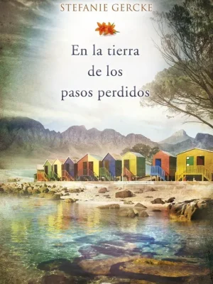 En la tierra de los pasos perdidos