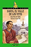 Sakya, el valle de los yetis / sakya the valley of the yetis (spanish edition)
