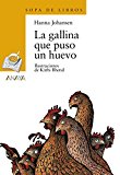 La gallina que puso un huevo (literatura infantil (6-11 años) - sopa de libros) (spanish edition)