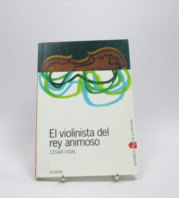 9788466702980_el-violinista-del-rey-animoso_front-1.jpg El violinista del rey animoso