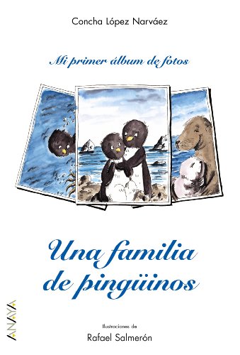 Una familia de pingüinos (primeros lectores / first readers) (spanish edition)