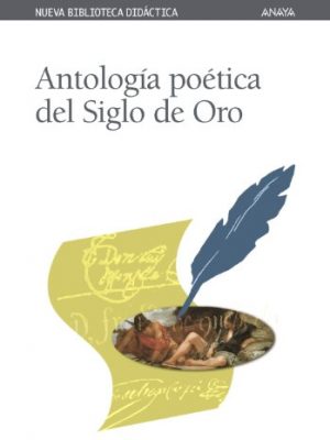 Antología poética del siglo de oro (nueva biblioteca didactica/ new didactic library) (spanish edition)