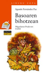 9788466705080_basoaren-bihotzean-cuentos-mitos-y-libros-regalo-basque-edition_front-3.jpg Basoaren bihotzean (cuentos, mitos y libros-regalo) (basque edition)