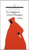 Los vampiros no creen en flanagans (libros para jóvenes - espacio abierto) (spanish edition)