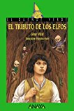 El tributo de los elfos (literatura infantil (6-11 años) - el duende verde) (spanish edition)