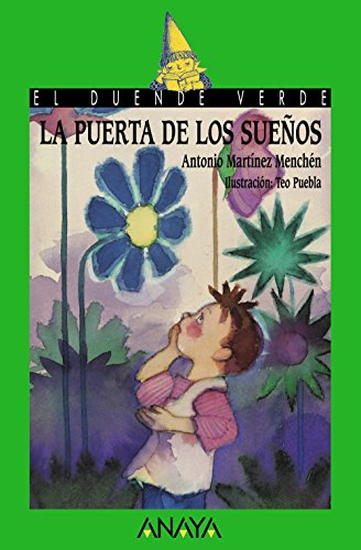 La puerta de los sueños (cuentos, mitos y libros-regalo) (spanish edition)