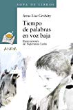 Tiempo de palabras en voz baja (sopa de libros / soup of books) (spanish edition)