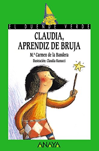 Claudia, aprendiz de bruja (el duende verde/the green elf) (spanish edition)