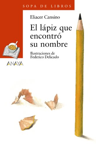 El lápiz que encontró su nombre (sopa de libros / soup of books) (spanish edition)