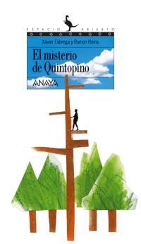 El misterio de quintopino / the mystery of quintopino: 116 (espacio abierto / open space) (spanish edition)