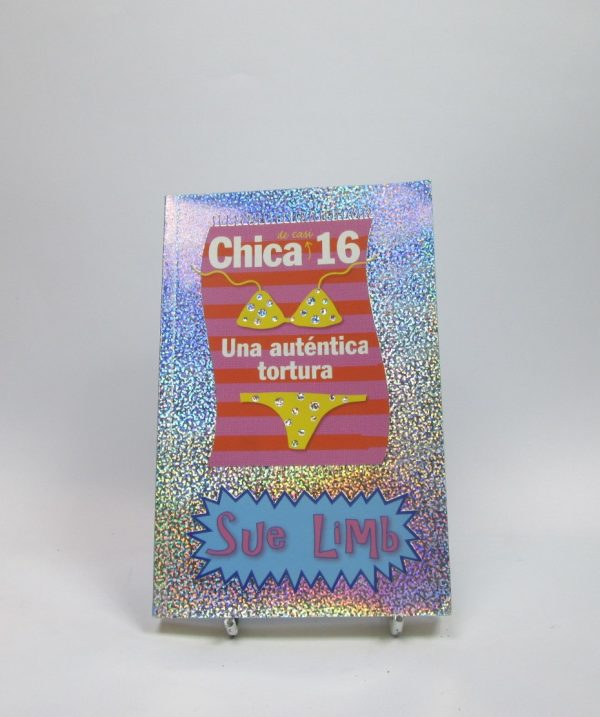 9788466747370_chica-de-casi-16-una-autentica-tortura_front-6.jpg Chica de casi 16. una auténtica tortura