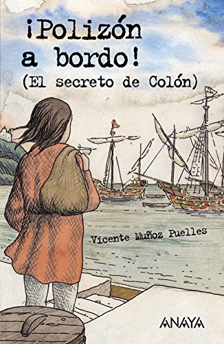 ¡polizón a bordo!: el secreto de colón (libros para jovenes) (spanish edition)