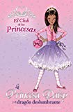 La princesa daisy y el dragón deslumbrante (literatura infantil (6-11 años) - el club de las princesas) (spanish edition)