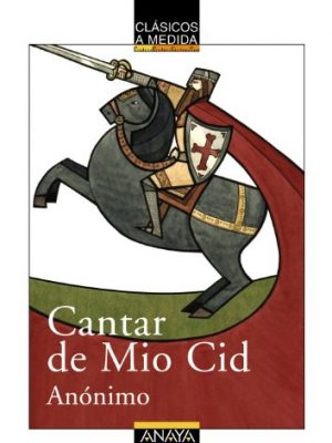 Cantar de mio cid (clasicos a medida) (spanish edition)