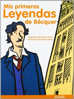 Mis primeras leyendas de bécquer (spanish edition)