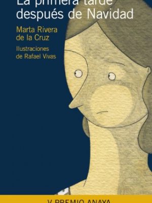 9788466776813_la-primera-tarde-despues-de-navidad-literatura-infantil-6-11-anos-premio-anaya-infantil-spa_front-4.jpg La primera tarde después de navidad (literatura infantil (6-11 años) - premio anaya (infantil)) (spanish edition)