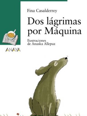 Dos lágrimas por máquina (spanish edition)