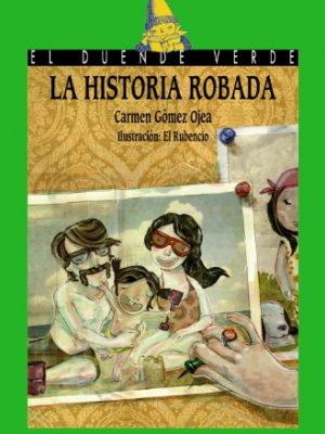 La historia robada (el duende verde) (spanish edition)