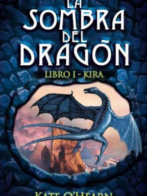 La sombra del dragón. libro i - kira (la sombra del dragon / shadow of the dragon) (spanish edition)