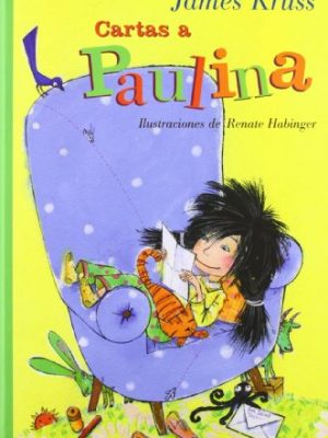 Cartas a paulina (libros para jóvenes - libros de consumo) (spanish edition)