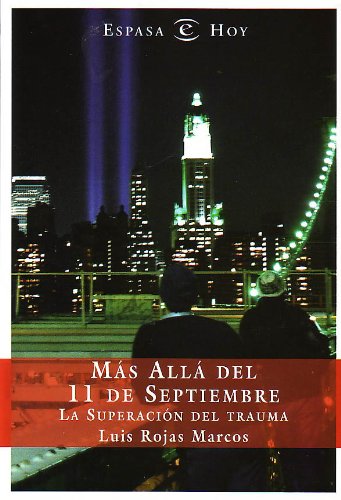 9788467001709_mas-alla-del-11-de-septiembre-beyond-the-september-11-la-superacion-del-trauma-spanish-edition_front-1.jpg Mas alla del 11 de septiembre/ beyond the september 11: la superacion del trauma (spanish edition)
