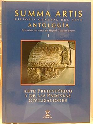 Summa artis. historia del arte. antología i. arte prehistórico y de las primeras civilizaciones