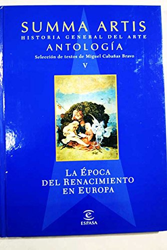 Summa artis. historia del arte. antologýa v. la úpoca del renacimiento en europa