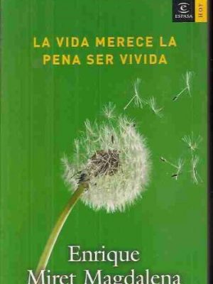 La vida merece la pena ser vivida