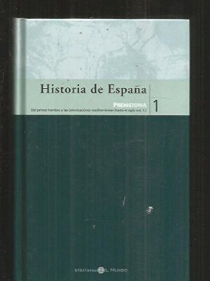 Historia de españa. 1. prehistoria. del primer hombre a las colonizaciones mediterráneas (hasta el s