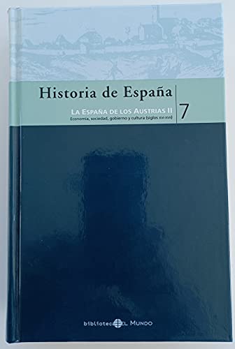 Historia de españa 7. la españa de los austrias ii