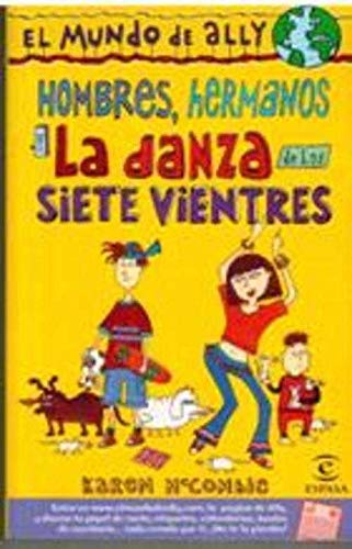 Hombres, hermanos y la danza de los siete vientres (el mundo de ally) (spanish edition)
