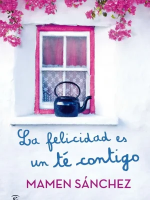 La felicidad es un té contigo