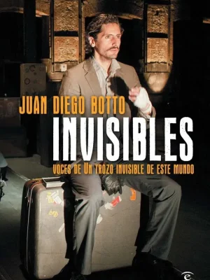 Invisibles. voces de un trozo invisible de este mundo
