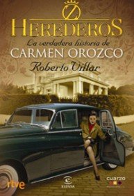 Herederos. la verdadera historia de carmen oronoz (espasa narrativa)