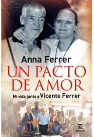 Un pacto de amor: mi vida junto a vicente ferrer
