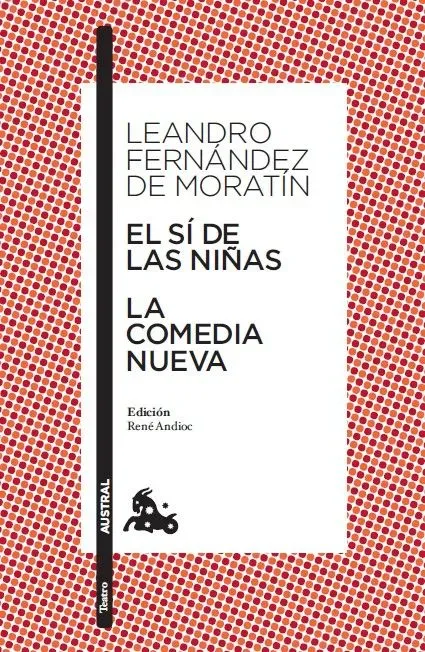 El sí de las niñas / la comedia nueva