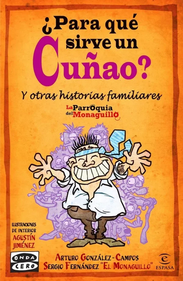 9788467037104_para-que-sirve-un-cunao_front-2.webp ¿para qué sirve un cuñao?