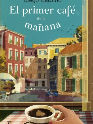 9788467040883_el-primer-cafe-de-la-manana_front-1.webp El primer café de la mañana