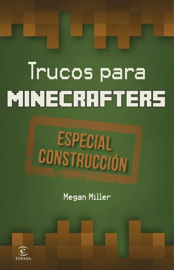 9788467045604_trucos-para-minecrafters-especial-construccion_front-1.webp Trucos para minecrafters. especial construcción