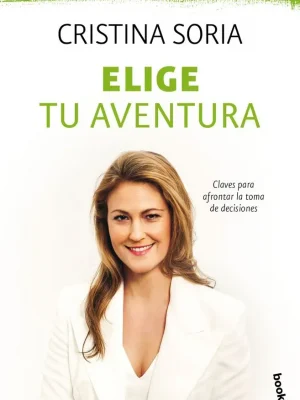 Elige tu aventura: claves para afrontar la toma de decisiones