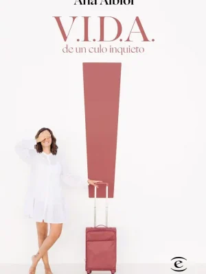 V.i.d.a. de un culo inquieto