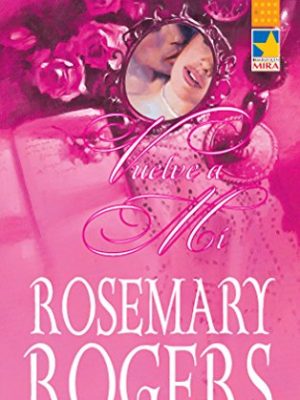 Vuelve a mí (mira) (spanish edition)