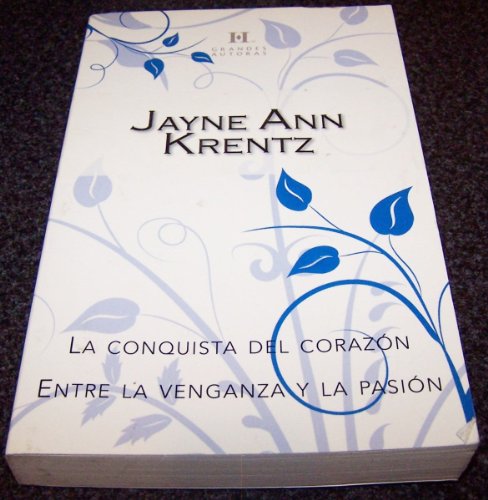 La conquista del corazón ; entre la venganza y la pasión