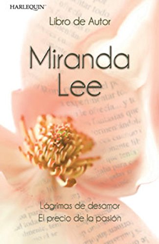 Lágrimas de desamor/el precio de la pasión (libro de autor) (spanish edition)