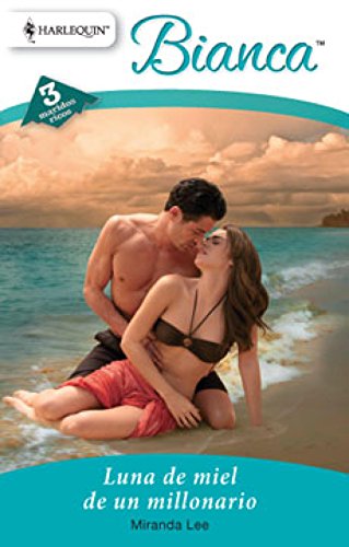 Luna de miel de un millonario: tres maridos ricos (3) (spanish edition)