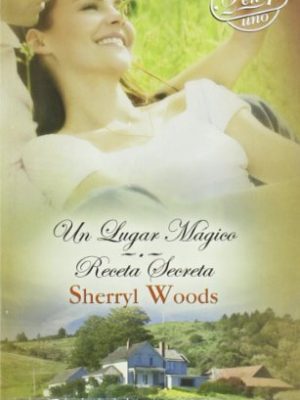 9788467179194_un-lugar-magico-receta-secreta_front-1.jpg Un lugar mágico ; receta secreta