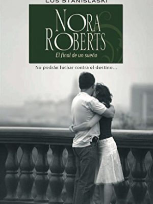 El final de un sueño: los stanislaski (5) (los stanilaski) (spanish edition)